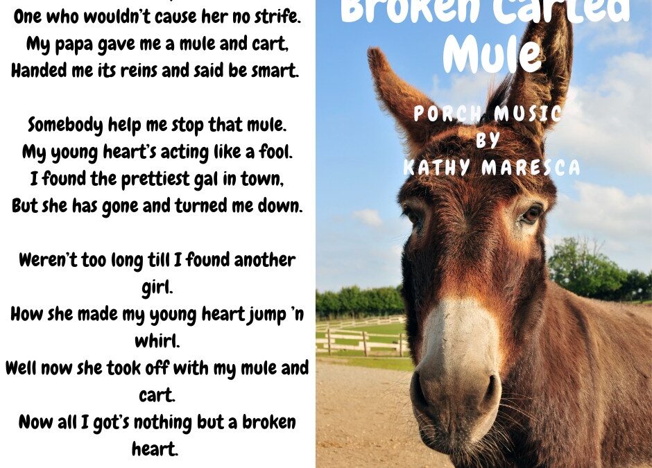“Porch Music” Tidbit: Broken Carted Mule